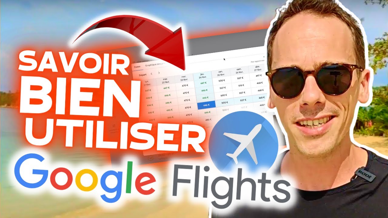 Google Flight : Tout Ce Que Vous Devez Savoir